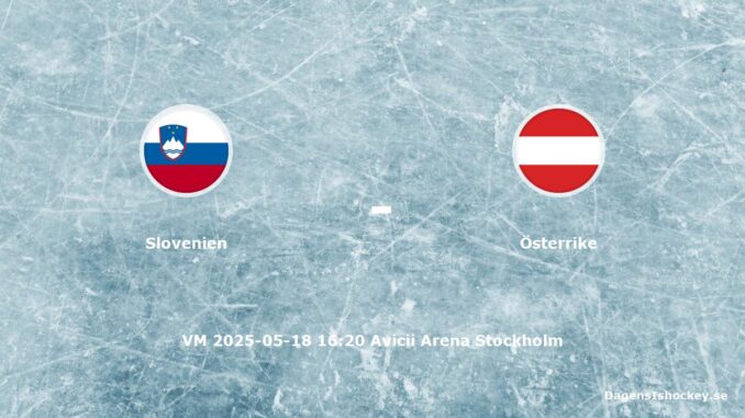slovenien-osterrike-20250518-dagensishockeyse